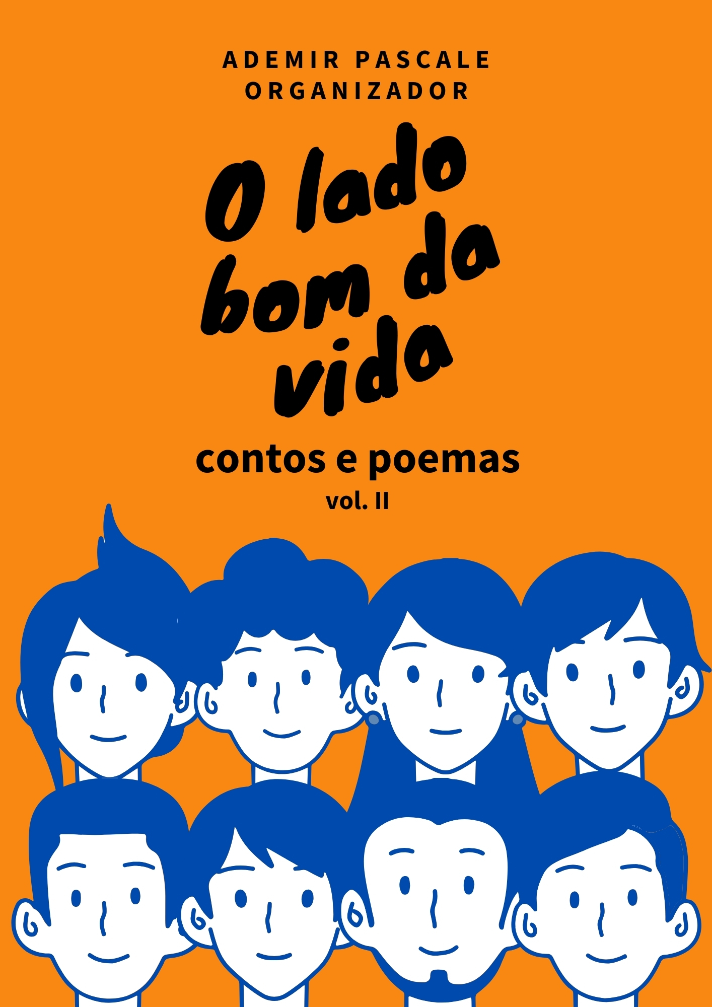 Confira a lista dos autores selecionados da antologia O LADO BOM DA ...