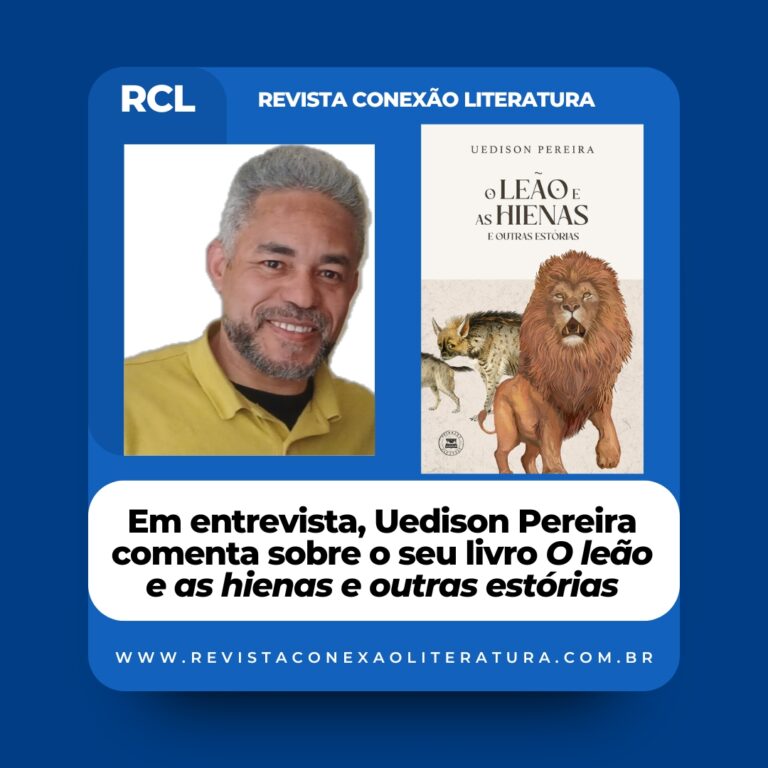 Entrevista com Uedison Pereira, autor do livro O leão e as hienas e outras estórias