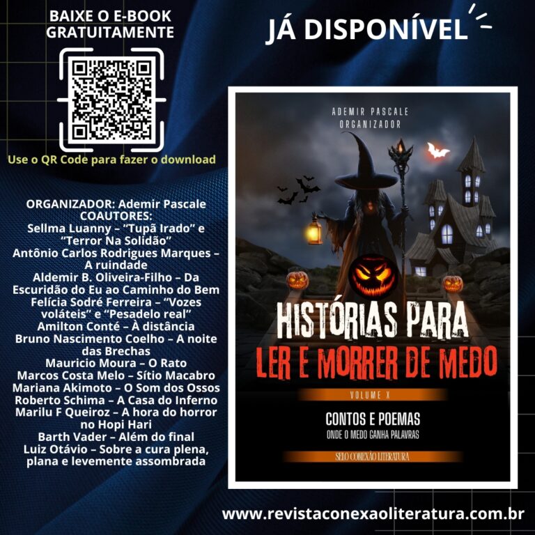 Já está disponível o e-book HISTÓRIAS PARA LER E MORRER DE MEDO – CONTOS E POEMAS – VOL. X, baixe já o seu