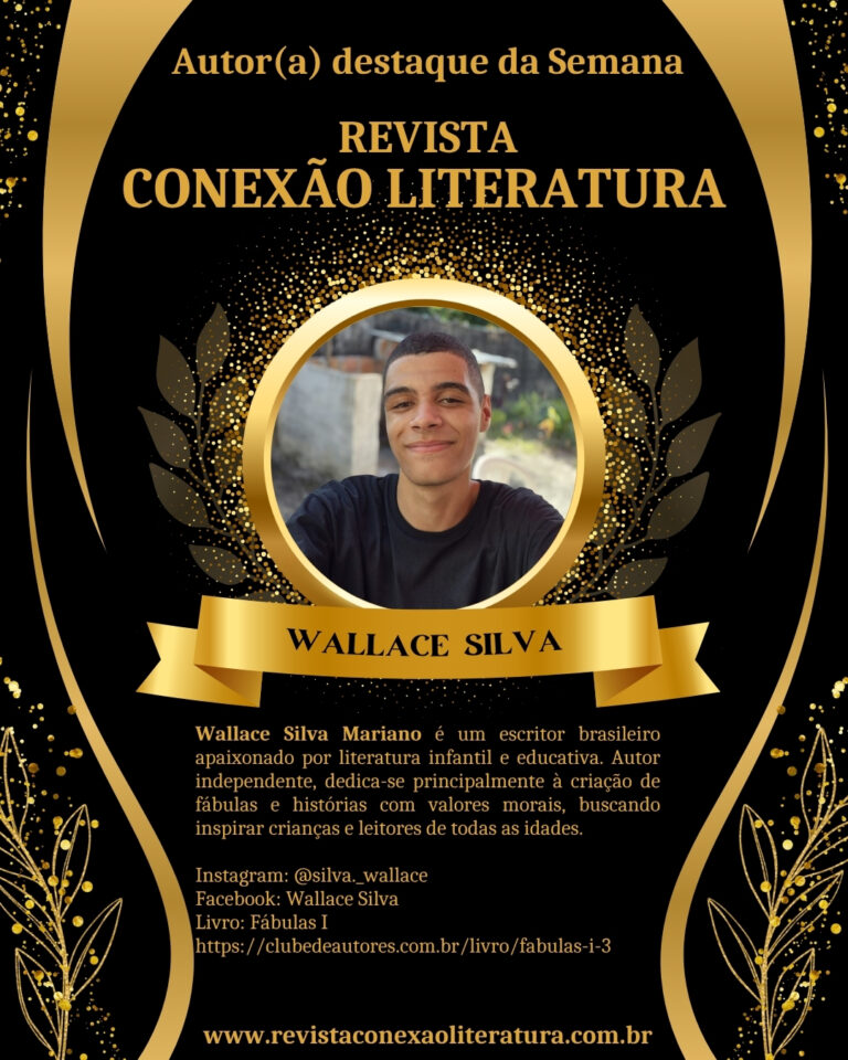 Autor Destaque da Semana – Revista Conexão Literatura: Wallace Silva