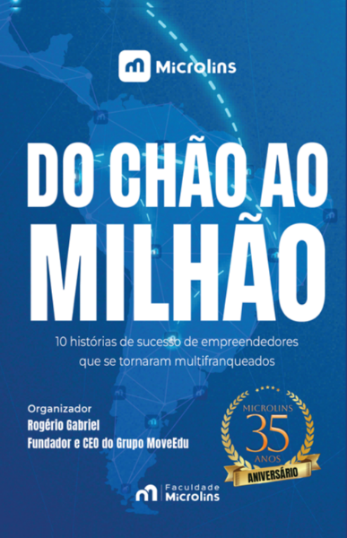 Microlins lança livro “Do Chão ao Milhão” e celebra histórias de transformação pelo empreendedorismo