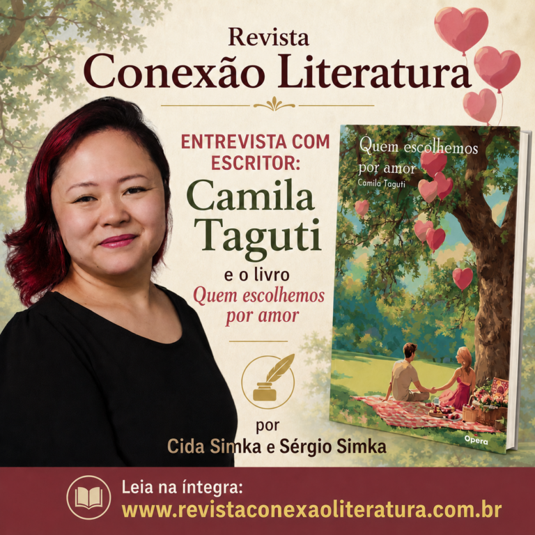 ENTREVISTA COM ESCRITOR: Camila Taguti e o livro Quem escolhemos por amor, por Cida Simka e Sérgio Simka