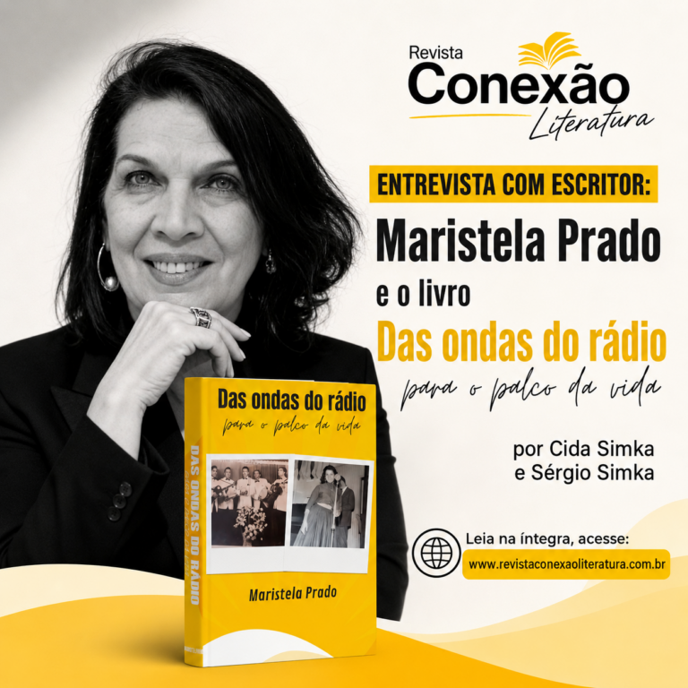 ENTREVISTA COM ESCRITOR: Maristela Prado e o livro Das ondas do rádio para o palco da vida, por Cida Simka e Sérgio Simka