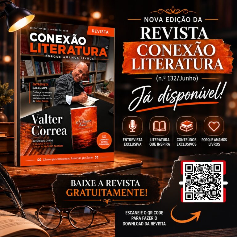 Já está disponível a edição de junho da Revista Conexão Literatura – N.º 132/Junho