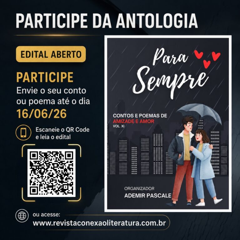 Participe da antologia (E-BOOK): PARA SEMPRE – CONTOS E POEMAS DE AMIZADE E AMOR – VOL. XI – LEIA O EDITAL
