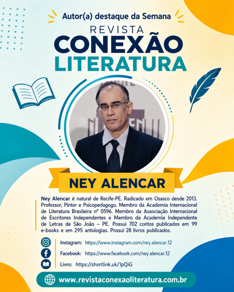 Autor Destaque da Semana – Revista Conexão Literatura: Ney Alencar