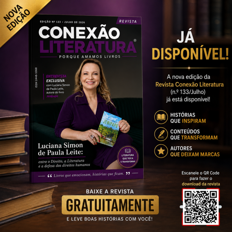Já está disponível a nova edição da Revista Conexão Literatura – N.º 133/Julho