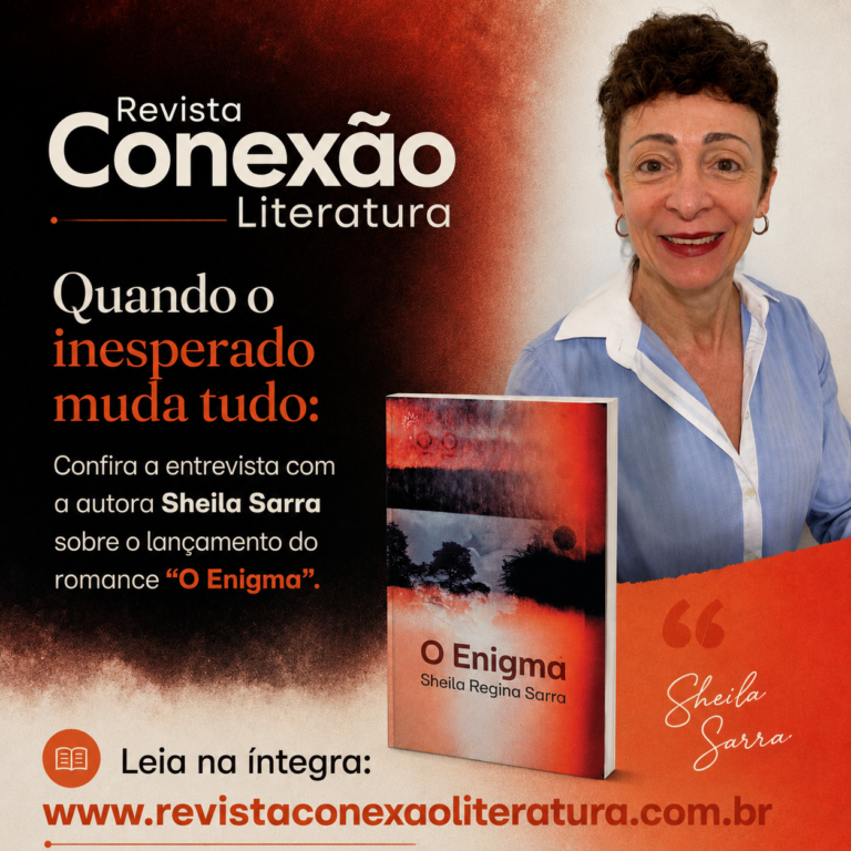 Quando o inesperado muda tudo: Confira a entrevista com a autora Sheila Sarra sobre o lançamento do romance “O Enigma”.
