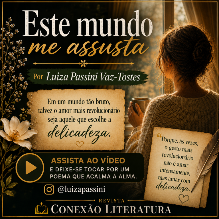 Este mundo me assusta, por Luiza Passini Vaz-Tostes