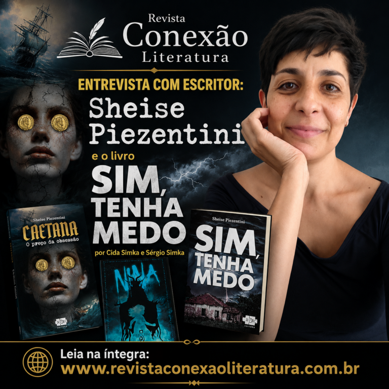 ENTREVISTA COM ESCRITOR: Sheise Piezentini e o livro Sim, tenha medo, por Cida Simka e Sérgio Simka