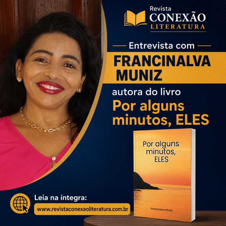 Entrevista com Francinalva Muniz, autora do livro Por alguns minutos, ELES